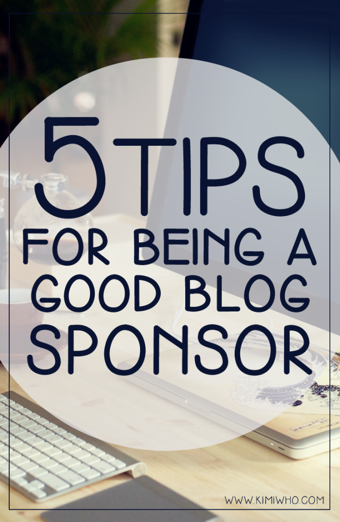 How To Be a Good Blog Sponsor | Kimi Who?